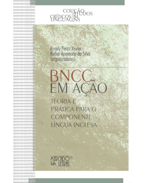 BNCC em ação - Teoria e prática para o componente língua inglesa