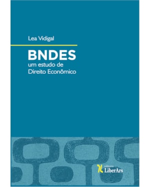 BNDES: UM ESTUDO DE DIREITO ECONÔMICO
