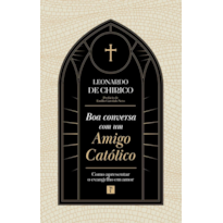 BOA CONVERSA COM UM AMIGO CATÓLICO