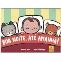 BOA NOITE, ATE AMANHÃ!