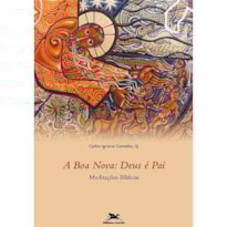 BOA NOVA DEUS E PAI, A - 1ª BOA NOVA DEUS E PAI, A - 1ª