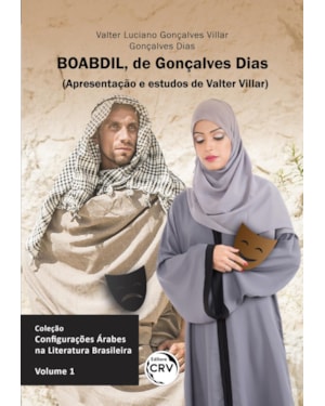 BOABDIL, DE GONÇALVES DIAS: APRESENTAÇÃO E ESTUDOS DE VALTER VILLAR