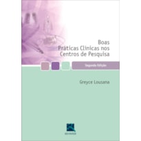 BOAS PRÁTICAS CLÍNICAS NOS CENTROS DE PESQUISA