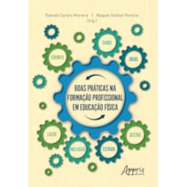 BOAS PRÁTICAS NA FORMAÇÃO PROFISSIONAL EM EDUCAÇÃO FÍSICA