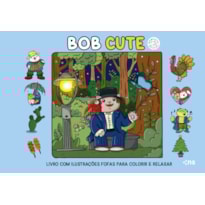 BOB CUTE - CAPA DURA AZUL: LIVRO COM ILUSTRAÇÕES FOFAS PARA COLORIR E RELAXAR