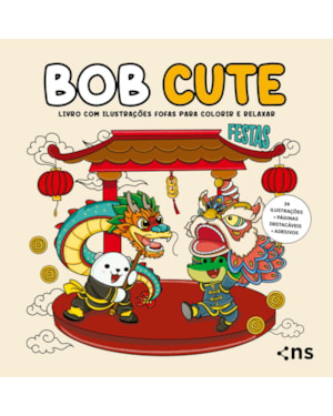 BOB CUTE - FESTAS: LIVRO COM ILUSTRAÇÕES FOFAS E ORIGINAIS PARA PINTAR, PÁGINAS DESTACÁVEIS E ACOMPANHA UMA CARTELA DE ADESIVO - PAPEL 180GR