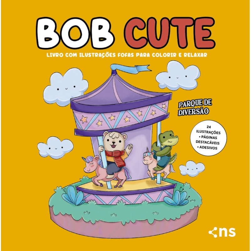 BOB CUTE - PARQUE DE DIVERSÃO - LIVRO COM ILUSTRAÇÕES FOFAS E ORIGINAIS PARA PINTAR, PÁGINAS DESTACÁVEIS E ACOMPANHA UMA CARTELA DE ADESIVO - PAPEL 180GR