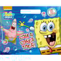 BOB ESPONJA - COM A CORDA TODA!