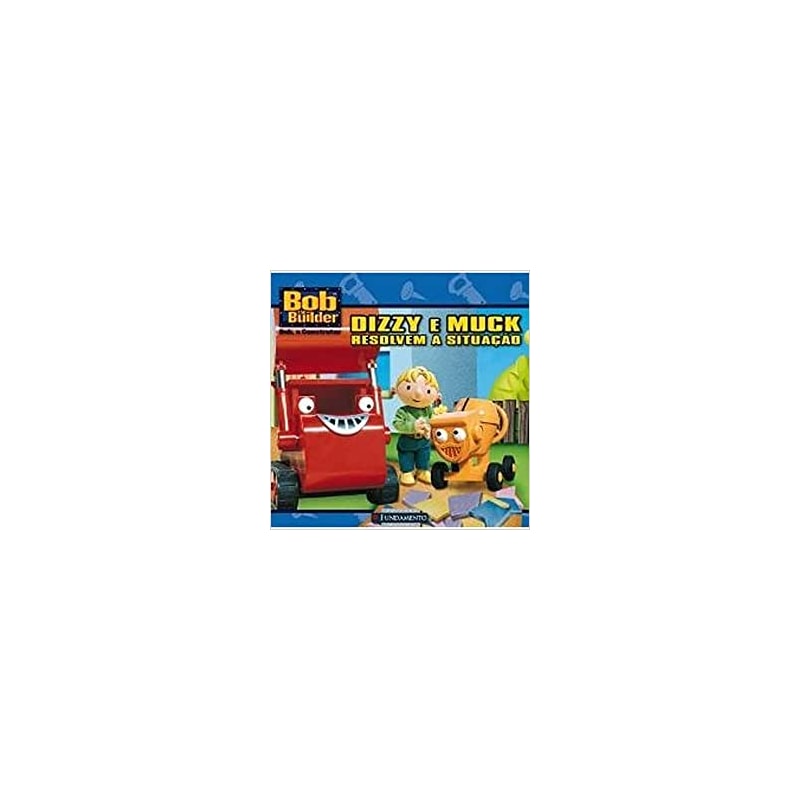 BOB O CONSTRUTOR - DIZZY E MUCK RESOLVEM A SITUACAO - 1