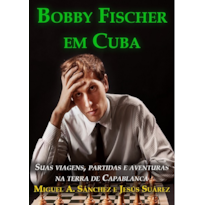 BOBBY FISCHER EM CUBA