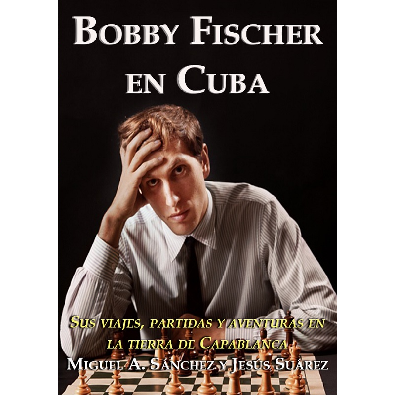 BOBBY FISCHER EN CUBA