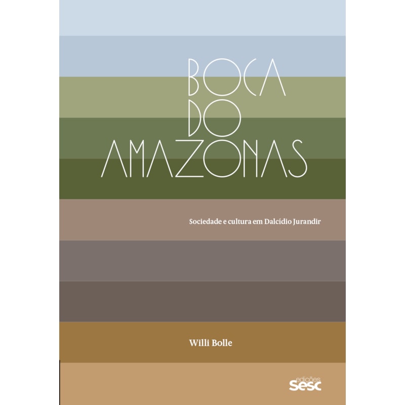 BOCA DO AMAZONAS: SOCIEDADE E CULTURA EM DALCÍDIO JURANDIR