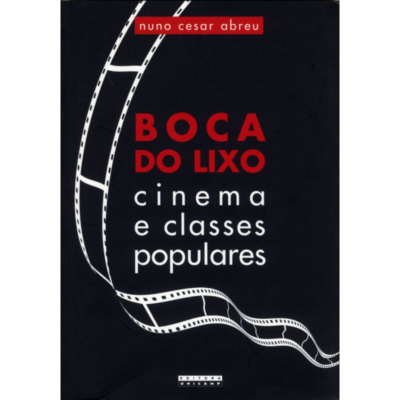 BOCA DO LIXO - CINEMA E CLASSES POPULARES