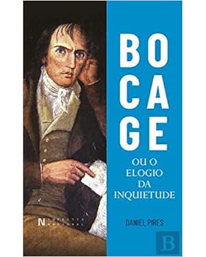 BOCAGE OU O ELOGIO DA INQUIETUDE