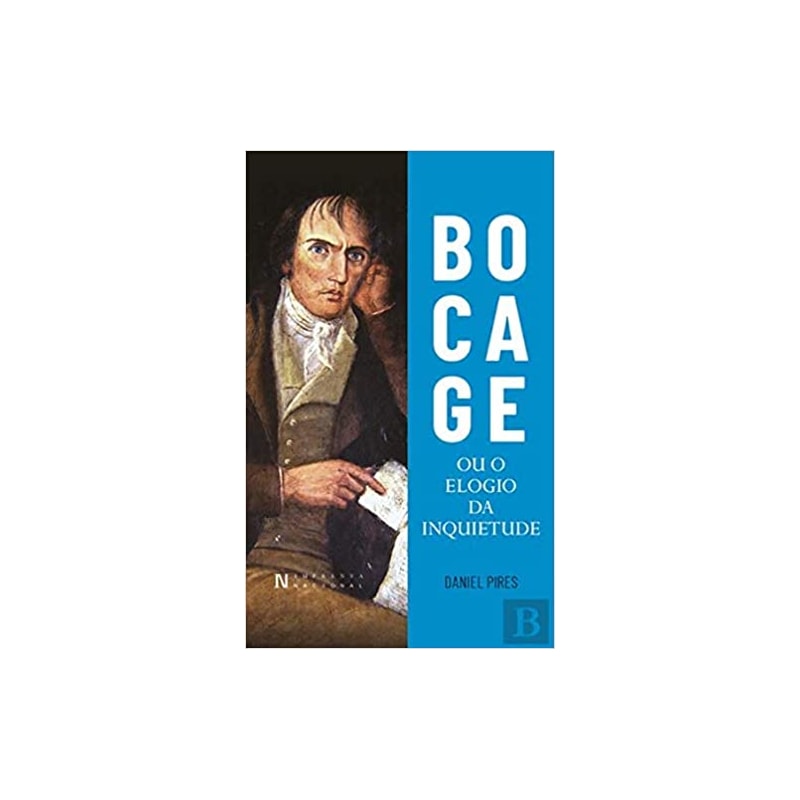BOCAGE OU O ELOGIO DA INQUIETUDE