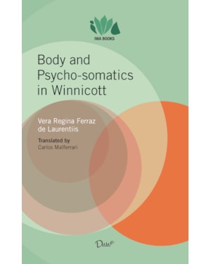 BODY AND PSYCHO-SOMATICS IN WINNICOTT