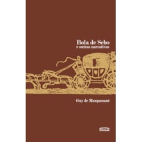 BOLA DE SEBO E OUTRAS NARRATIVAS