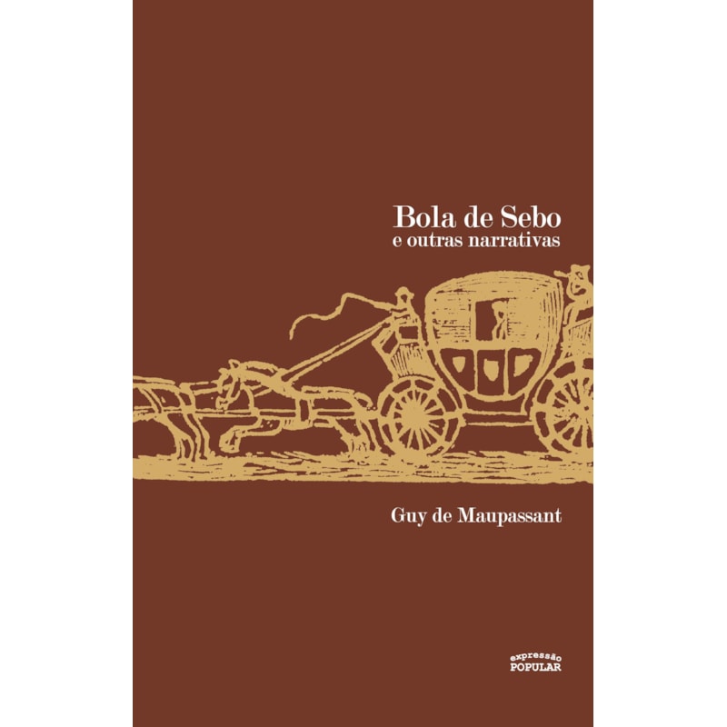 BOLA DE SEBO E OUTRAS NARRATIVAS