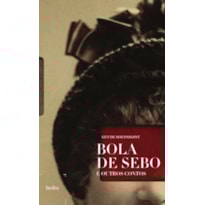 BOLA DE SEBO E OUTROS CONTOS