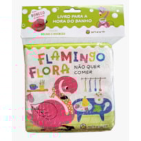 Bolhas de Diversão - Flamingo flora não quer comer: Flamingo flora não quer comer
