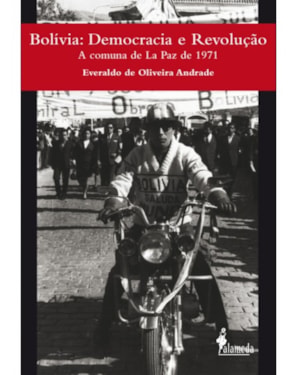 Bolívia: democracia e revolução - A comuna de La Paz de 1971