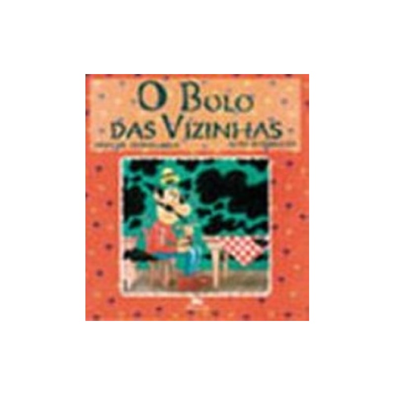 BOLO DAS VIZINHAS, O - 1ª