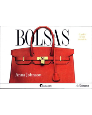 Bolsas: o poder de um acessório
