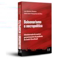 BOLSONARISMO E NECROPOLÍTICA