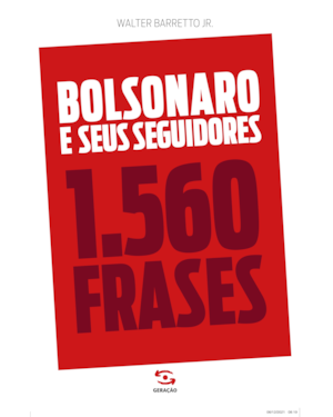BOLSONARO E SEUS SEGUIDORES: 1.560 FRASES