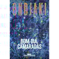 BOM DIA, CAMARADAS (NOVA EDIÇÃO)