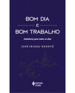 BOM DIA E BOM TRABALHO - SABEDORIA PARA TODOS OS DIAS