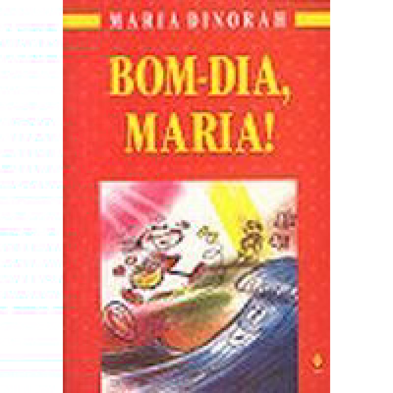 BOM-DIA, MARIA!
