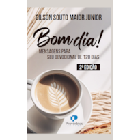 Bom dia: uma jornada devocional de 120 dias