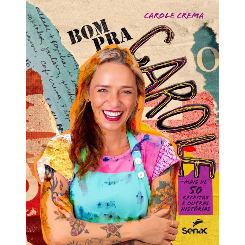 BOM PRA CAROLE: MAIS DE 50 RECEITAS E OUTRAS HISTÓRIAS