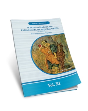 BOM SAMARITANO, O - PARADIGMA DA MISERICÓRDIA - MISERICÓRDIA VOL. 11