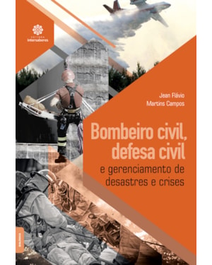 BOMBEIRO CIVIL, DEFESA CIVIL E GERENCIAMENTO DE DESASTRES E CRISES