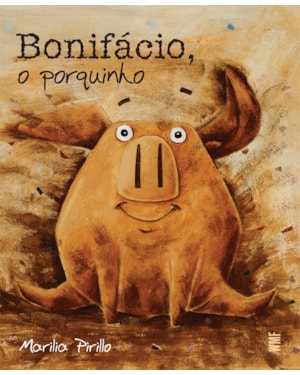 BONIFÁCIO, O PORQUINHO