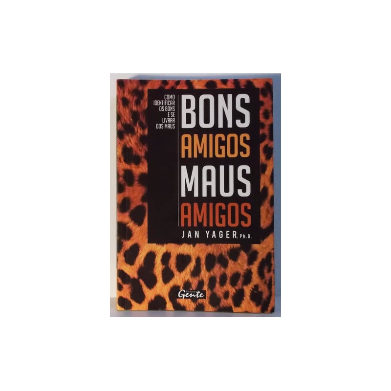 BONS AMIGOS MAUS AMIGOS - COMO IDENTIFICA OS BONS...