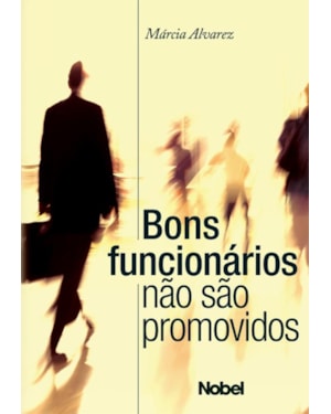 BONS FUNCIONÁRIOS NÃO SÃO PROMOVIDOS