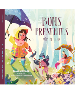 Bons presentes vêm de Deus: Ensinando gratidão e fé às crianças por meio dos presentes de Deus