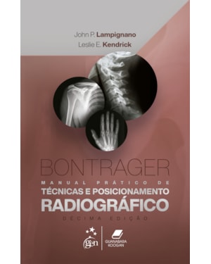 BONTRAGER MANUAL PRÁTICO DE TÉCNICAS E POSICIONAMENTO RADIOGRÁFICO