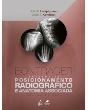 BONTRAGER - TRATADO DE POSICIONAMENTO RADIOGRÁFICO E ANATOMIA ASSOCIADA