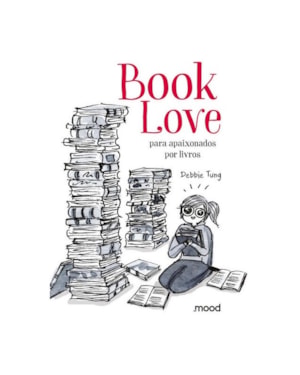 BOOK LOVE: PARA APAIXONADOS POR LIVROS