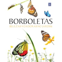 BORBOLETAS - BELEZAS VOADORAS NO JARDIM