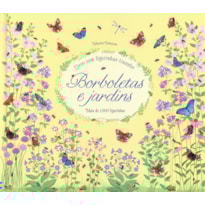 BORBOLETAS E JARDINS : LIVRO COM FIGURINHAS TRANSFER