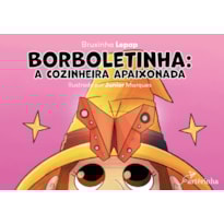 BORBOLETINHA: A COZINHEIRA APAIXONADA