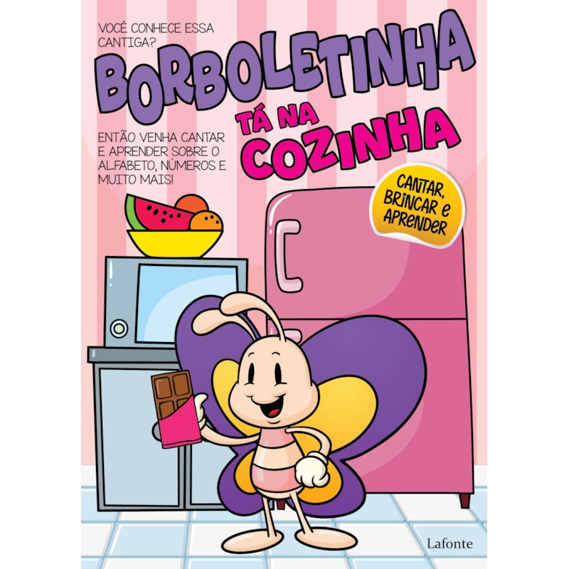 BORBOLETINHA TÁ NA COZINHA: CANTAR. BRINCAR E APRENDER