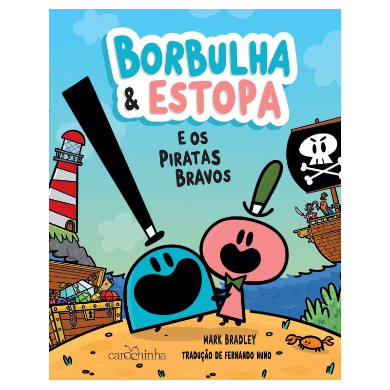 BORBULHA & ESTOPA: E OS PIRATAS BRAVOS