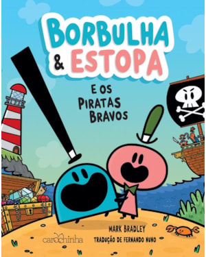 BORBULHA & ESTOPA: E OS PIRATAS BRAVOS