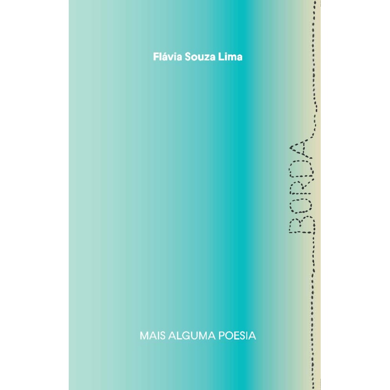 BORDA - MAIS ALGUMA POESIA